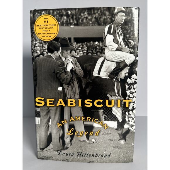 Seabiscuit: An American Legend [Hardcover] Hillenbrand, Laura - Picture 1 of 9